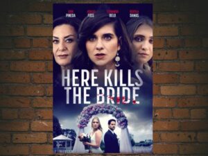 -Here Kills the Bride (2022)-<br>The Original Movie