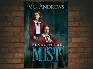 -V.C. Andrews' Pearl in the Mist (2021)-<br>The Original Movie