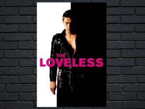 -The Loveless (1981)-<br>The Original Movie