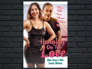 -Hanging on to Love (2022)-<br>The Original Movie