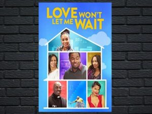 -Love Won't Let Me Wait (2016)-<br>The Original Movie