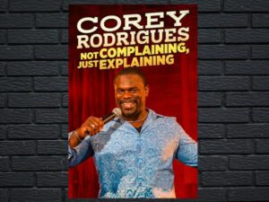 -Corey Rodrigues: Not Complaining, Just Explaining (2024)-<br>The Original Movie