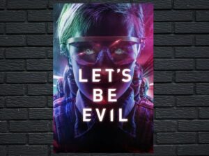 -Let's Be Evil (2016)-<br>The Original Movie
