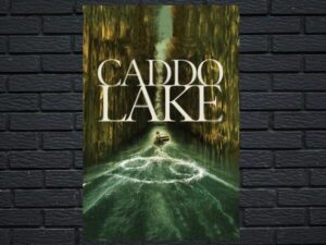 -Caddo Lake (2024)-<br>The Original Movie