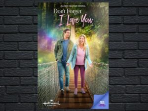 -Don't Forget I Love You (2022)-<br>The Original Movie