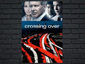 -Crossing Over (2009)-<br>The Original Movie