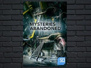 -Mysteries of the Abandoned (2017)-<br>The Complete Series