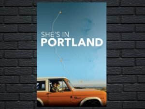 -She's In Portland (2020)-<br>The Original Movie