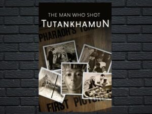 -The Man Who Shot Tutankhamun (2017)-<br>The Original Movie