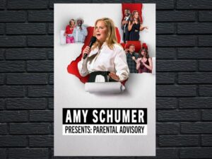 -Amy Schumer's Parental Advisory (2022)-<br>The Original Movie