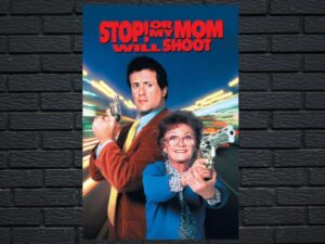 -Stop! Or My Mom Will Shoot (1992)-<br>The Original Movie