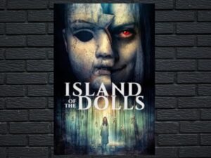 -Island of the Dolls (2023)-<br>The Original Movie