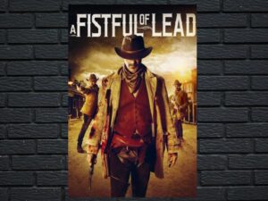 -A Fistful of Lead (2018)-<br>The Original Movie