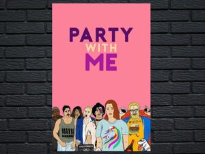 -Party with Me (2021)-<br>The Original Movie