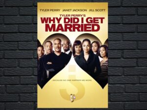 -Why Did I Get Married? (2007)-<br>The Original Movie