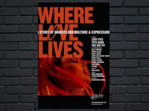-Where Love Lives: A Story of Dancefloor Culture & Expression (2021)-<br>The Original Movie