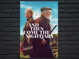 -And Then Come the Nightjars (2023)-<br>The Original Movie