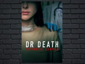 -Dr. Death: Cutthroat Conman (2023)-<br>The Original Movie