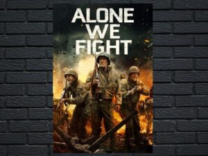 -Alone We Fight (2018)-<br>The Original Movie