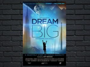 -Dream Big: Engineering Our World (2017)-<br>The Original Movie
