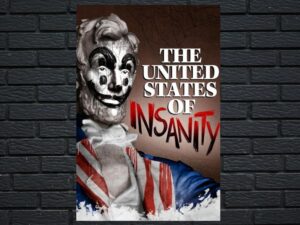 -The United States of Insanity (2021)-<br>The Original Movie