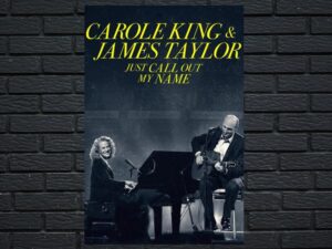 -Carole King & James Taylor: Just Call Out My Name (2022)-<br>The Original Movie