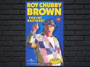 -Roy Chubby Brown: You Fat Bastard! (1999)-<br>The Original Movie