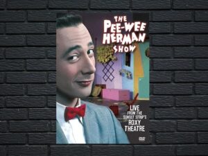 -The Pee-wee Herman Show, Live Roxy Theatre (1981)-<br>The Original Movie