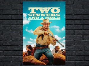 -Two Sinners and a Mule (2023)-<br>The Original Movie