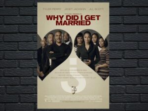 -Tyler Perrys Why Did I Get Married (2007)-<br>The Original Movie