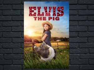 -Elvis the Pig (2023)-<br>The Original Movie