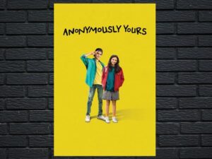 -Anonymously Yours (2021)-<br>The Original Movie