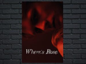 -Where's Rose (2021)-<br>The Original Movie