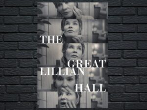 -The Great Lillian Hall (2024)-<br>The Original Movie