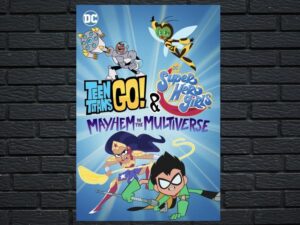 -Teen Titans Go! & DC Super Hero Girls: Mayhem in the Multiverse (2022)-<br>The Original Movie