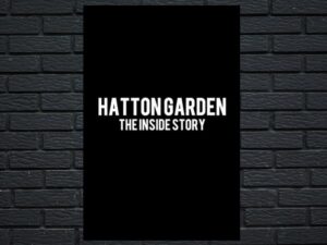 -Hatton Garden: The Inside Story (2019)-<br>The Original Movie