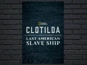 -Clotilda: Last American Slave Ship (2022)-<br>The Original Movie