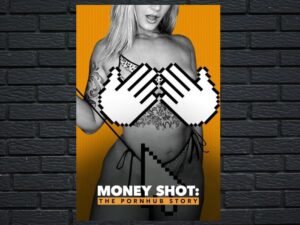 -Money Shot: The Pornhub Story (2023)-<br>The Original Movie