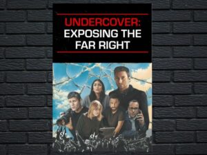 -Undercover: Exposing the Far Right (2024)-<br>The Original Movie