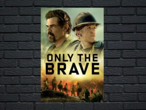 -Only the Brave (2017)-<br>The Original Movie