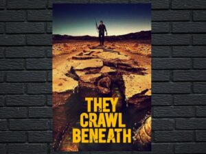 -They Crawl Beneath (2022)-<br>The Original Movie