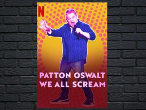 -Patton Oswalt: We All Scream (2022)-<br>The Original Movie