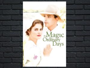 -The Magic of Ordinary Days (2005)-<br>The Original Movie