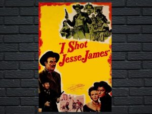 -I Shot Jesse James (1949)-<br>The Original Movie