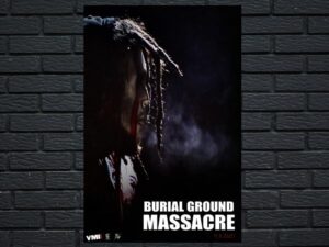 -Burial Ground Massacre (2021)-<br>The Original Movie