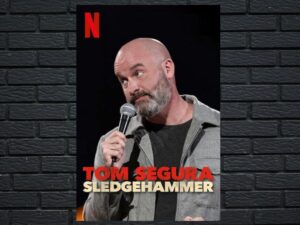 -Tom Segura: Sledgehammer (2023)-<br>The Original Movie