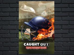 -Caught Out: Crime. Corruption. Cricket. (2023)-<br>The Original Movie