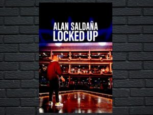 -Alan Saldaña: Locked Up (2021)-<br>The Original Movie