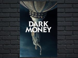 -Dark Money (2018)-<br>The Original Movie