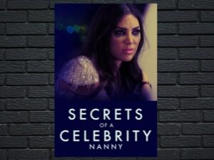 -Secrets of a Celebrity Nanny (2023)-<br>The Original Movie